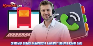 Customer Service Mawartoto: Layanan Terdepan Nomor Satu