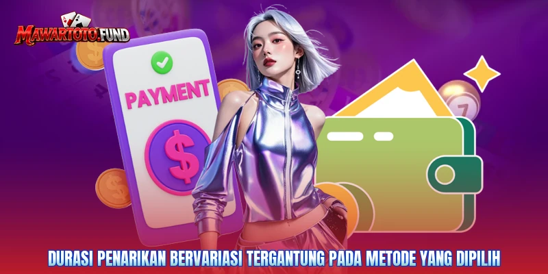 Durasi penarikan bervariasi tergantung pada metode yang dipilih