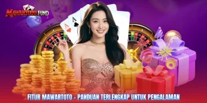 Fitur Mawartoto - Panduan Terlengkap Untuk Pengalaman