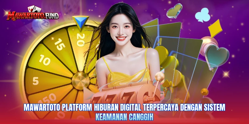 Mawartoto platform hiburan digital terpercaya dengan sistem keamanan canggih
