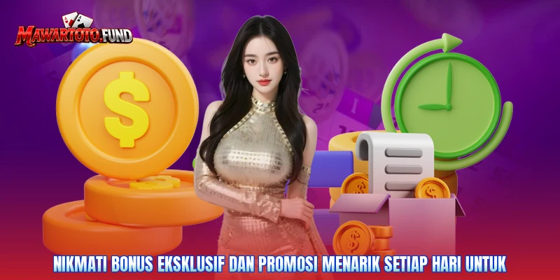Nikmati bonus eksklusif dan promosi menarik setiap hari untuk