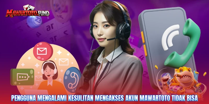 Pengguna mengalami kesulitan mengakses akun Mawartoto tidak bisa