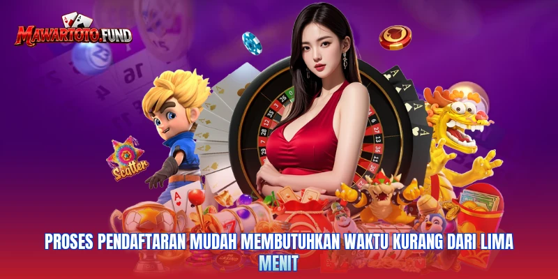 Proses pendaftaran mudah membutuhkan waktu kurang dari lima menit
