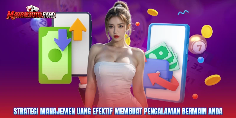 Strategi manajemen uang efektif membuat pengalaman bermain Anda